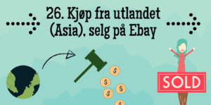 Kjøp fra utlandet, selg på Ebay